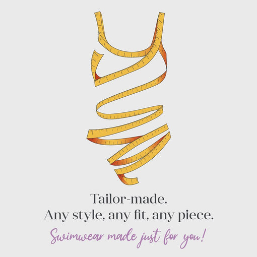 Swimwear made just for you!